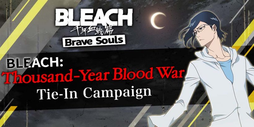 Bleach: Brave Souls adds in-game campaigns and free summons as a tie-in to Thousand-Year Blood War